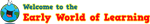 Early World of Learning 