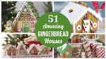 51 Amazing Gingerbread Houses 