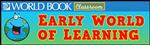 Early World of Learning 
